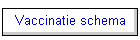 Vaccinatie schema