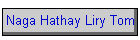 Naga Hathay Liry Tom