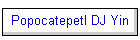 Popocatepetl DJ Yin