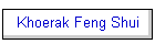 Khoerak Feng Shui
