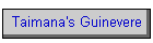 Taimana's Guinevere