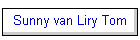 Sunny van Liry Tom